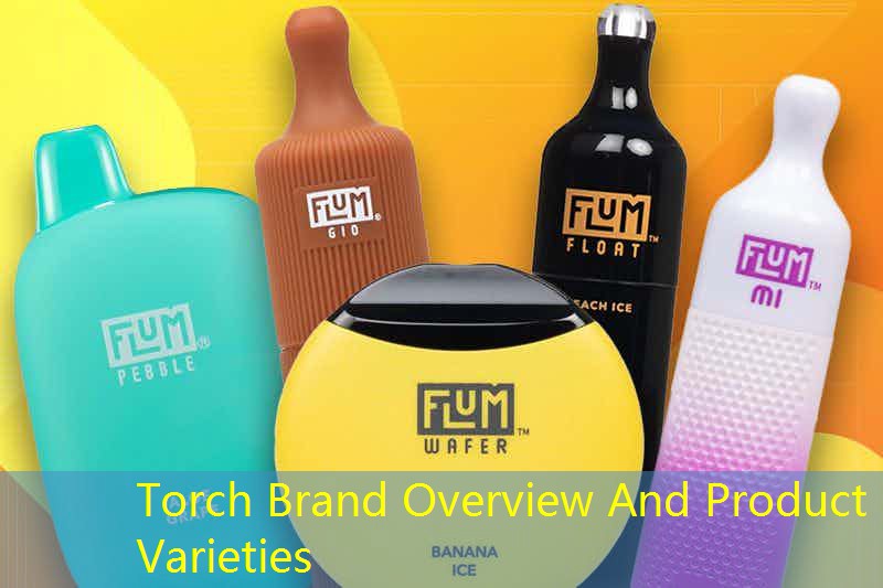 Torch Brand Overview And Product Varieties