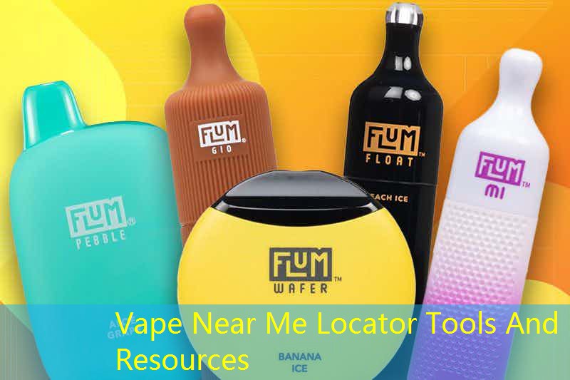 Vape Near Me Locator Tools And Resources