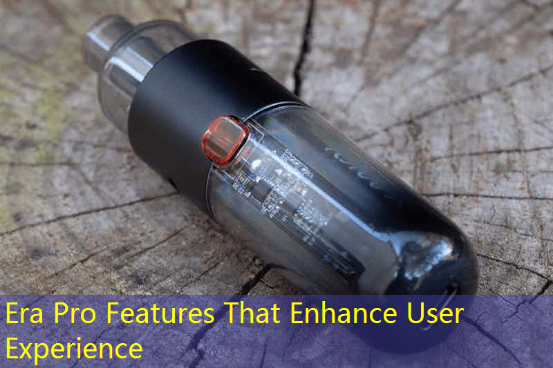 Era Pro Features That Enhance User Experience