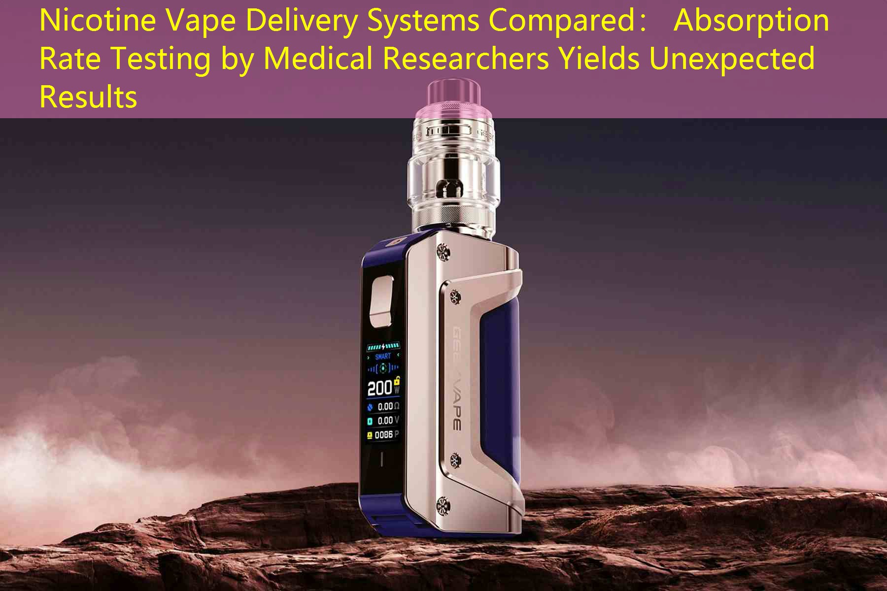 Nicotine Vape Delivery Systems Compared： Absorption Rate Testing by Medical Researchers Yields Unexpected Results