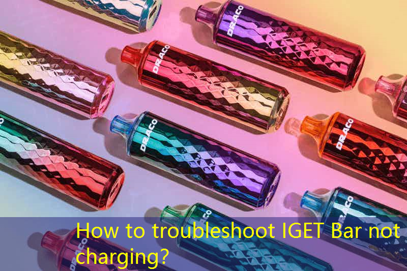 How to troubleshoot IGET Bar not charging？