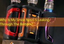 Why Is My Smok Novo 5 Leaking Through The Bottom？-vape