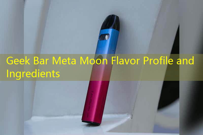 Geek Bar Meta Moon Flavor Profile and Ingredients