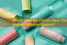 Which Geek Bar Flavors Have The Highest Nicotine Content？-vape