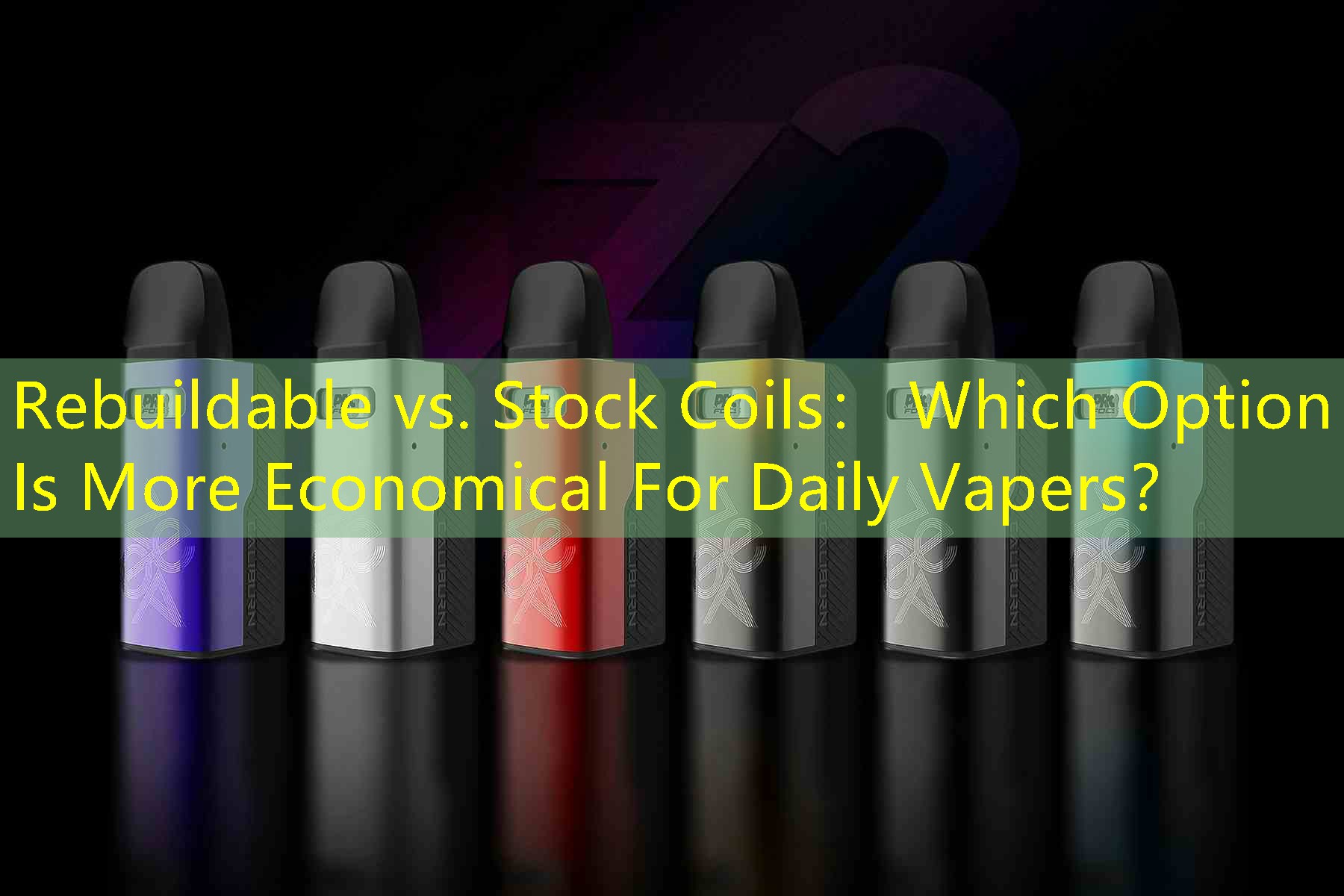 Rebuildable vs. Stock Coils： Which Option Is More Economical For Daily Vapers？