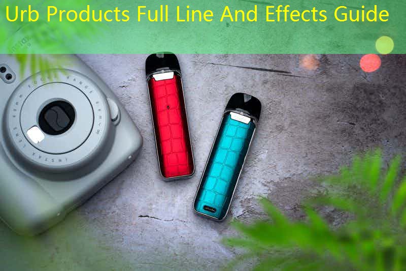 Urb Products Full Line And Effects Guide