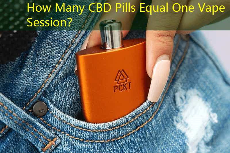 How Many CBD Pills Equal One Vape Session？