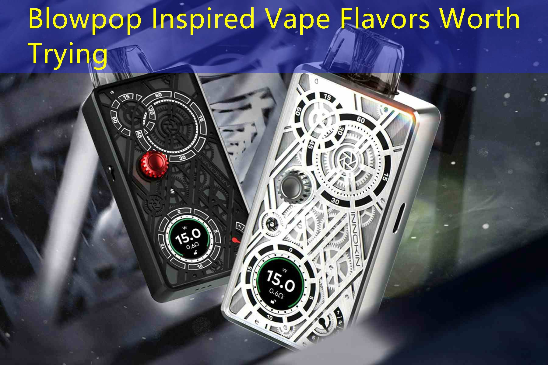 Blowpop Inspired Vape Flavors Worth Trying