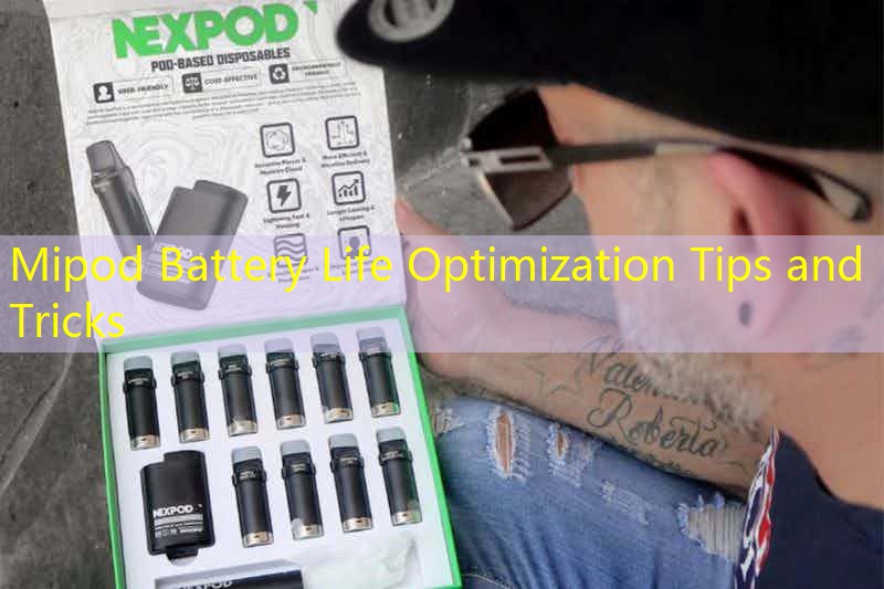 Mipod Battery Life Optimization Tips and Tricks