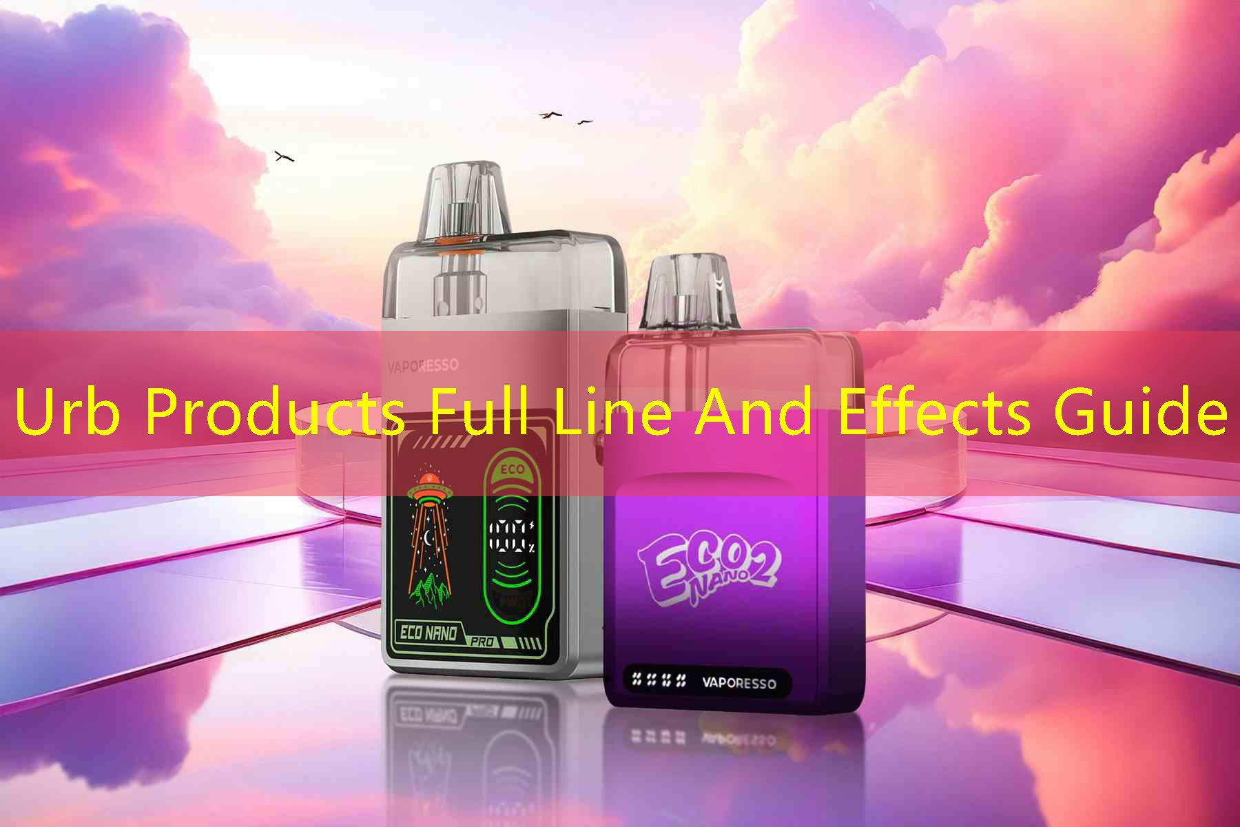Urb Products Full Line And Effects Guide