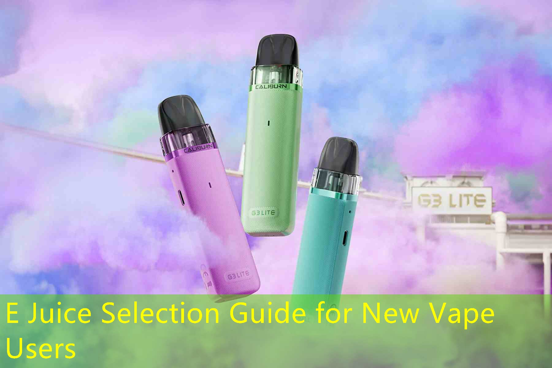 E Juice Selection Guide for New Vape Users