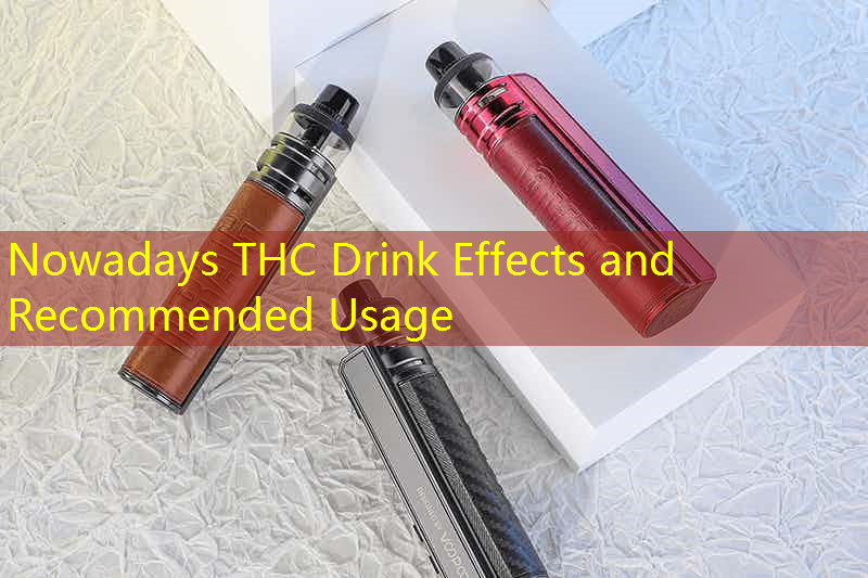 Nowadays THC Drink Effects and Recommended Usage