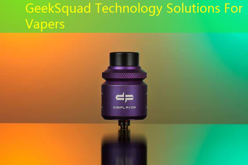 GeekSquad Technology Solutions For Vapers