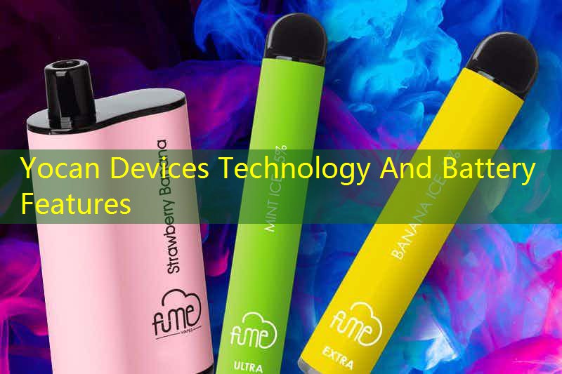 Yocan Devices Technology And Battery Features