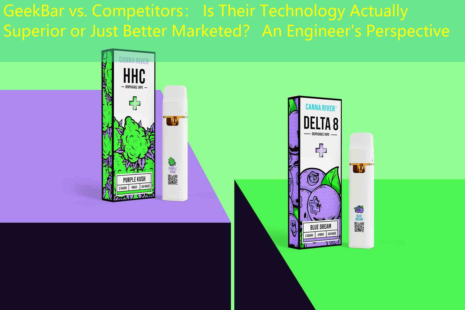 GeekBar vs. Competitors： Is Their Technology Actually Superior or Just Better Marketed？ An Engineer's Perspective