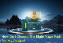 How Do I Choose The Right Vape Pods For My Device？-vape