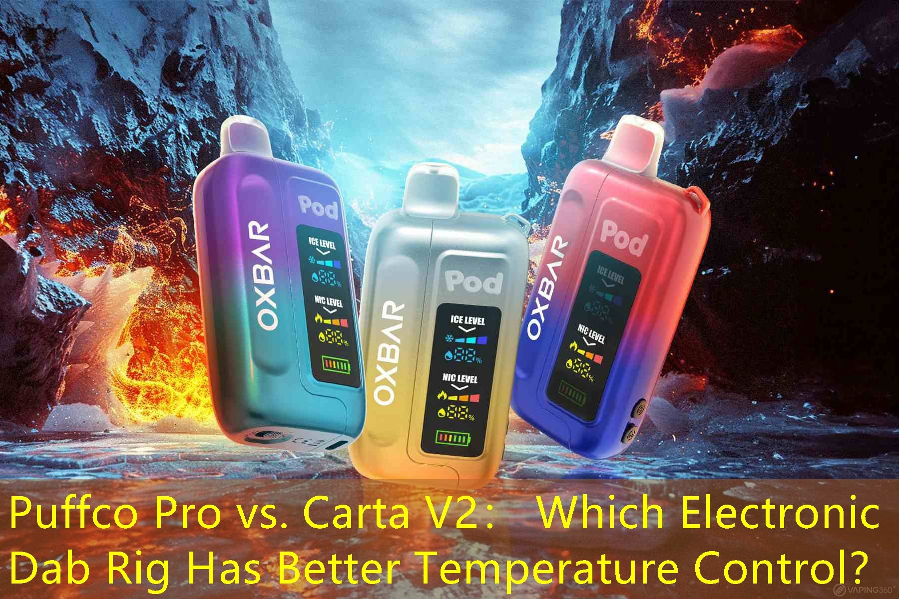 Puffco Pro vs. Carta V2： Which Electronic Dab Rig Has Better Temperature Control？
