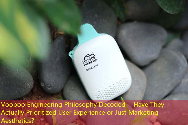 Voopoo Engineering Philosophy Decoded： Have They Actually Prioritized User Experience or Just Marketing Aesthetics？