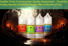 GeekBar Pulse X Construction Quality Assessment： Durability Testing Reveals Surprising Results After 6 Months of Use-vape