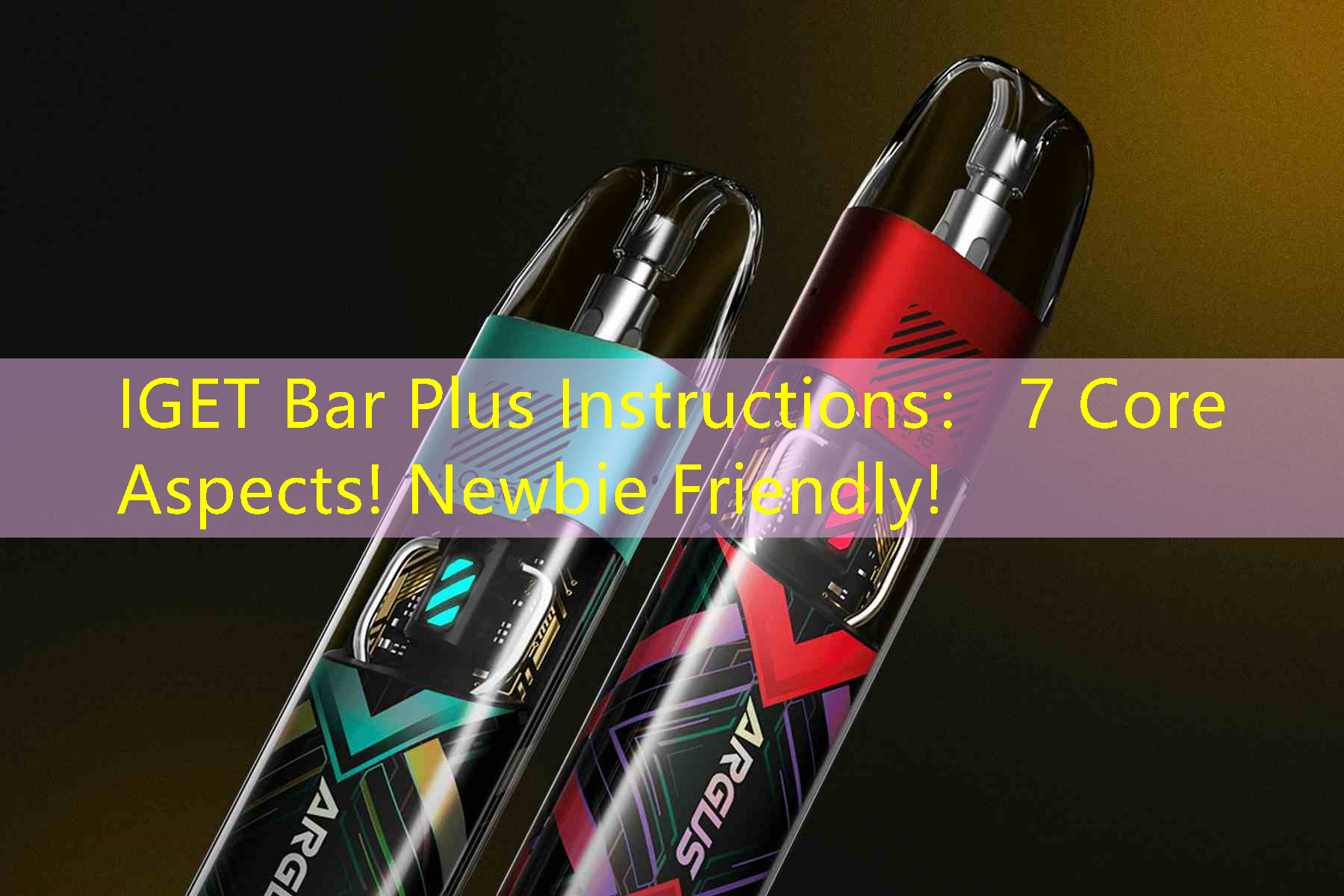 IGET Bar Plus Instructions： 7 Core Aspects! Newbie Friendly!