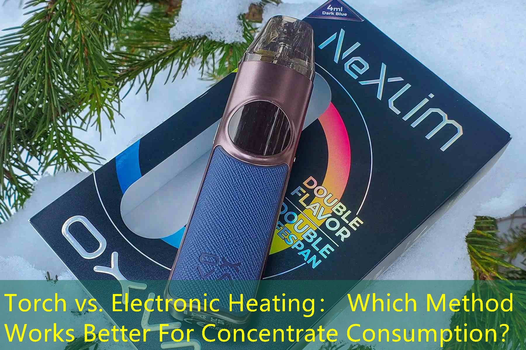 Torch vs. Electronic Heating： Which Method Works Better For Concentrate Consumption？