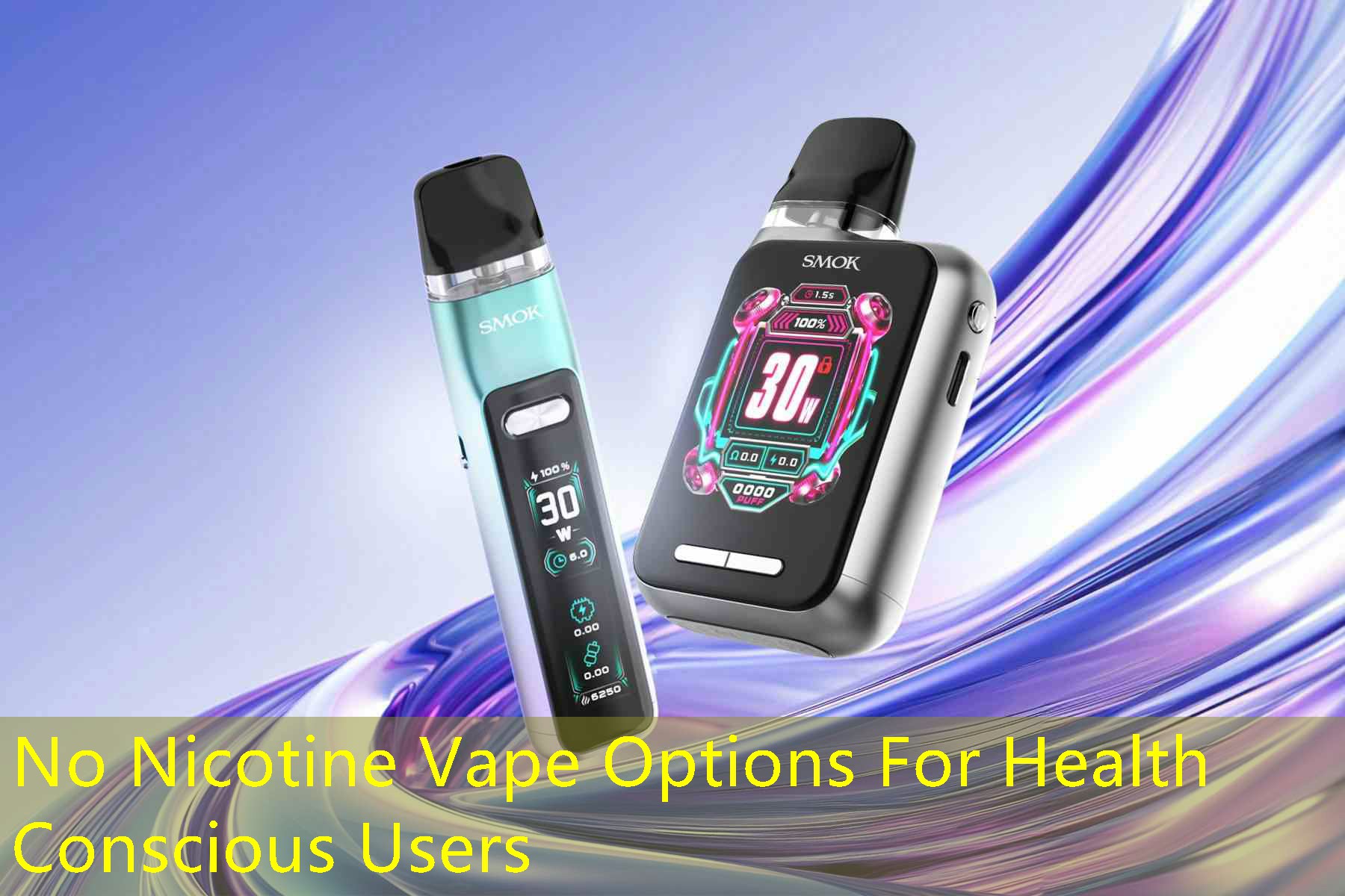 No Nicotine Vape Options For Health Conscious Users No Nicotine Vape Options For Health Conscious Users