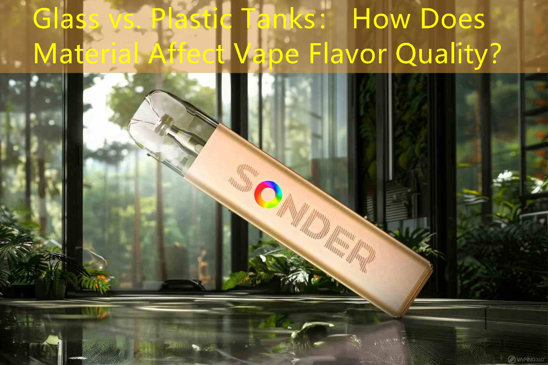 Glass vs. Plastic Tanks： How Does Material Affect Vape Flavor Quality？