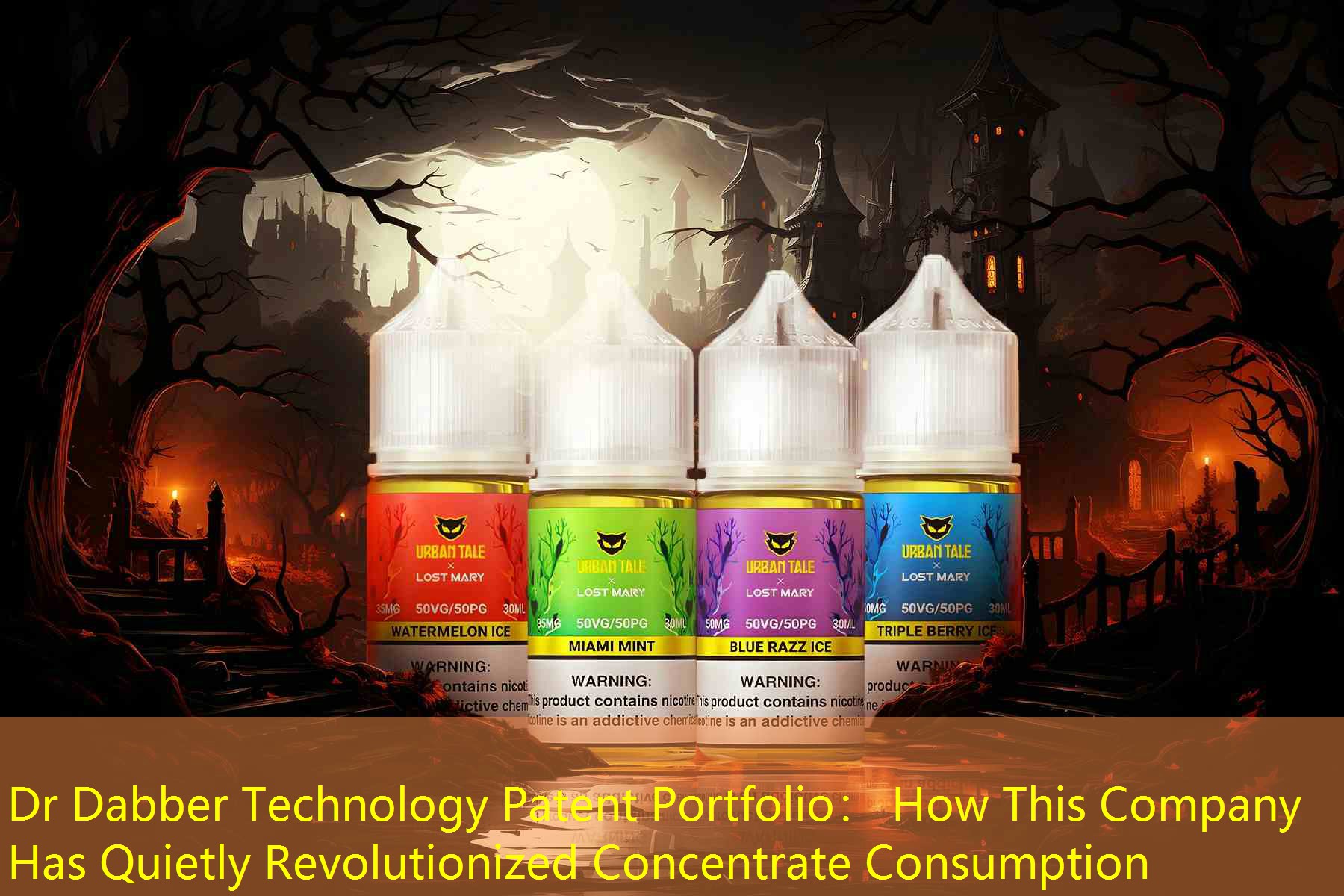 Dr Dabber Technology Patent Portfolio： How This Company Has Quietly Revolutionized Concentrate Consumption