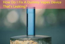 How Do I Fix A Dummy Vapes Device That's Leaking？-vape