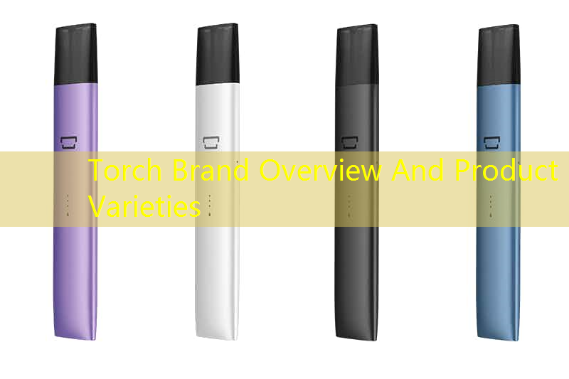 Torch Brand Overview And Product Varieties
