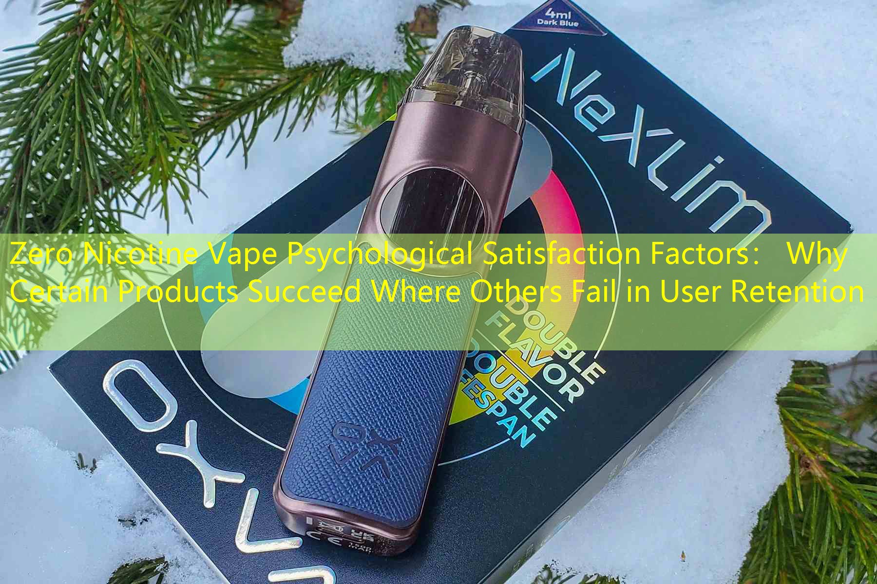 Zero Nicotine Vape Psychological Satisfaction Factors： Why Certain Products Succeed Where Others Fail in User Retention