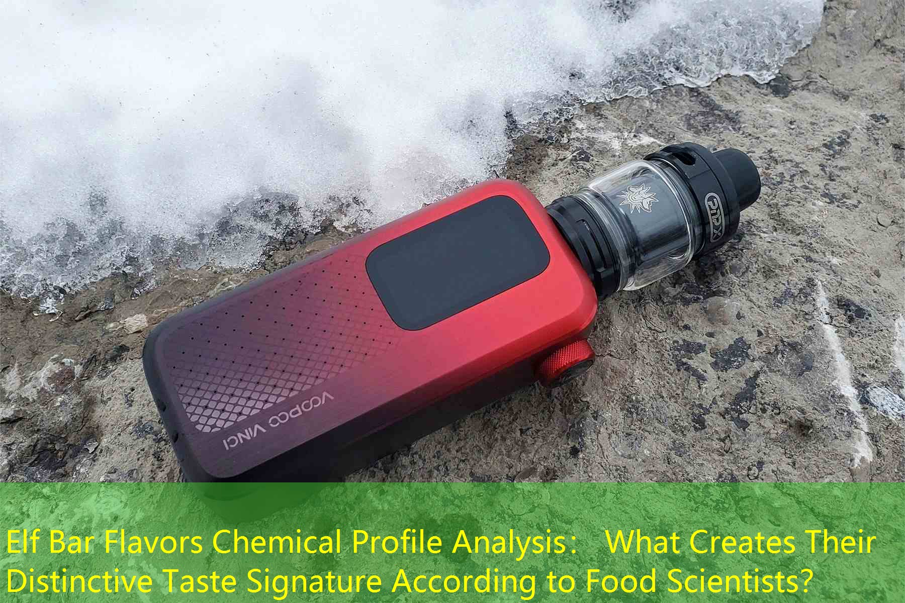 Elf Bar Flavors Chemical Profile Analysis： What Creates Their Distinctive Taste Signature According to Food Scientists？