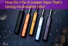 How Do I Fix A Looper Vape That's Giving Inconsistent Hits？-vape