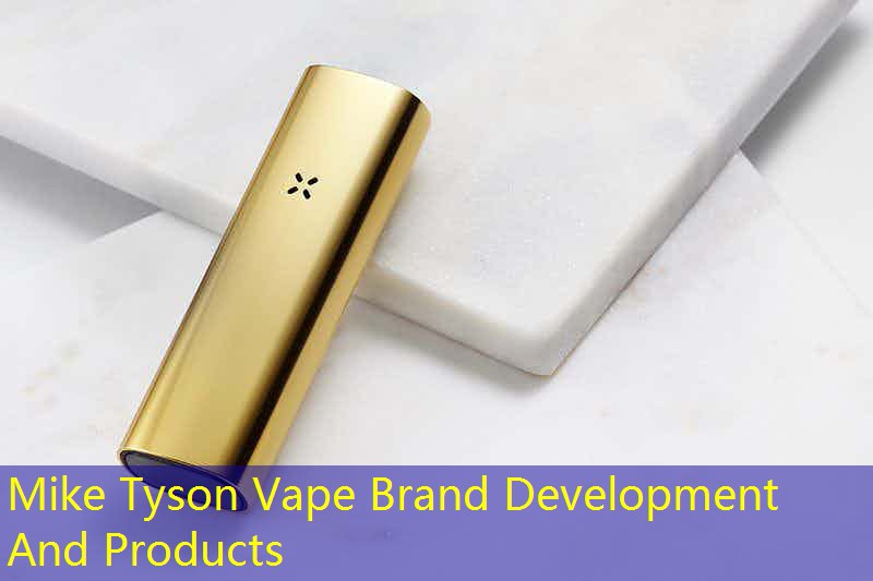 Mike Tyson Vape Brand Development And Products